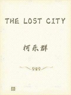 THE LOST CITY